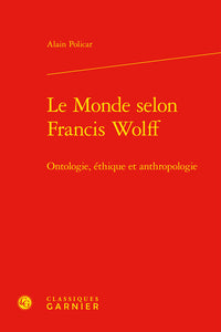 Le monde selon Francis Wolff