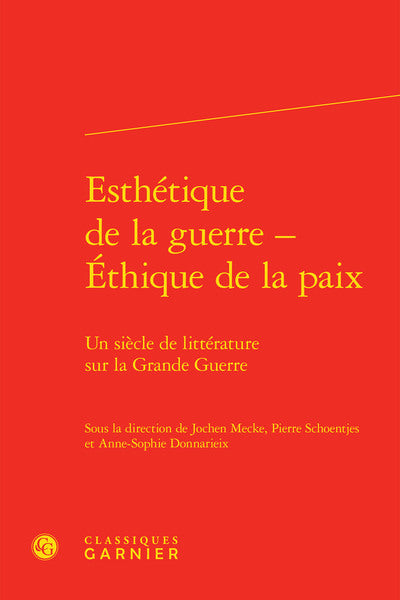 Esthétique de la guerre - Éthique de la paix