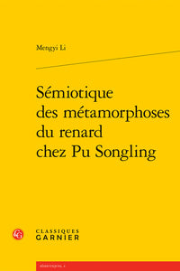 Sémiotique des métamorphoses du renard chez Pu Songling