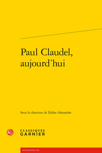 Paul Claudel, aujourd'hui