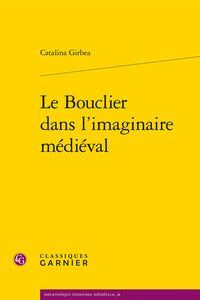 Le Bouclier dans l'imaginaire médiéval
