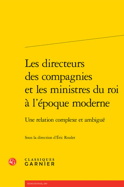Les directeurs des compagnies et les ministres du roi à l'époque moderne