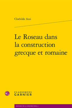 Le Roseau dans la construction grecque et romaine