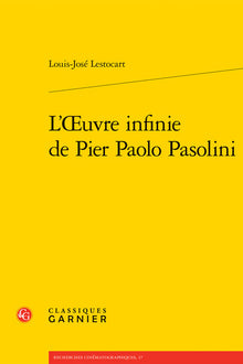 L'oeuvre infinie de Pier Paolo Pasolini