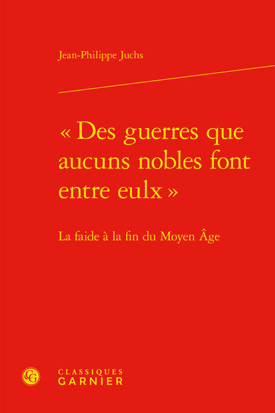Des guerres que aucuns nobles font entre eulx