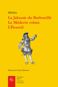 La jalousie du Barbouillé, Le Médecin volant, L'Étourdi