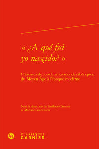 «¿A qué fui yo nasçido? »