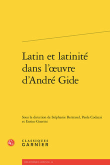 Latin et latinité dans l'oeuvre d'André Gide