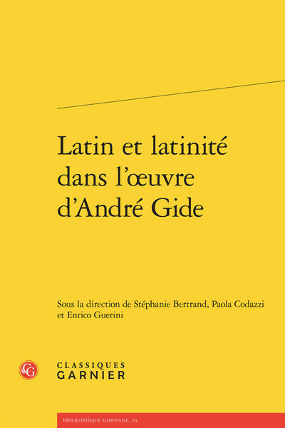 Latin et latinité dans l'oeuvre d'André Gide