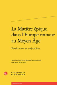 La Matière épique dans l'Europe romane au Moyen Âge