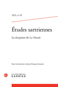 Etudes sartriennes 2025, n  29 - la réception de la nausée