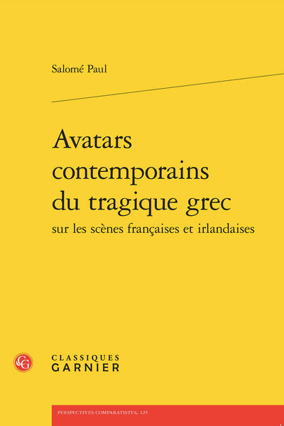 Avatars contemporains du tragique grec