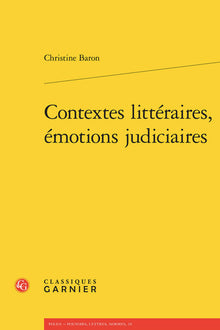 Contextes littéraires, émotions judiciaires