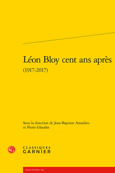 Léon Bloy cent ans après