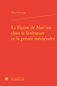La figure de Narcisse dans la littérature et la pensée médiévales