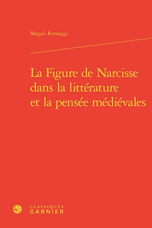 La figure de Narcisse dans la littérature et la pensée médiévales