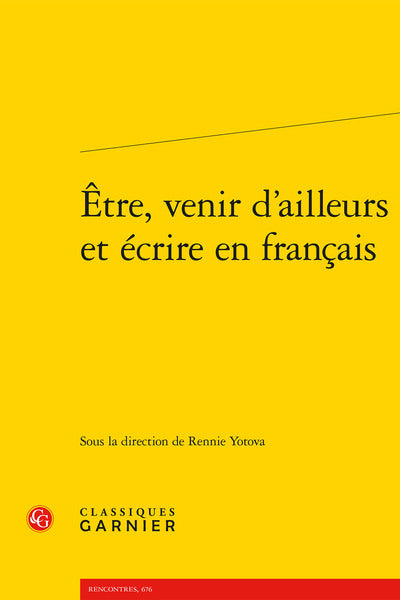 Être, venir d'ailleurs et écrire en français