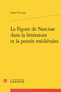 La Figure de Narcisse dans la littérature et la pensée médiévales