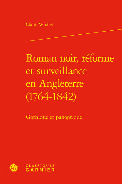 Roman noir, réforme et surveillance en Angleterre