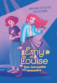 Emy et Louise - Tome 01 Une incroyable rencontre