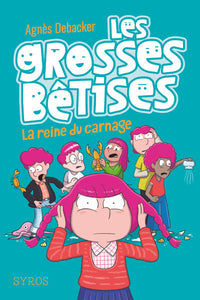 Les grosses bêtises - tome 3 La reine du carnage