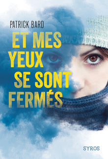 et mes yeux sont fermés