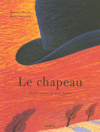 Le chapeau: Et c'est toujours la même histoire