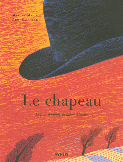 Le chapeau: Et c'est toujours la même histoire