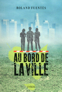 AU BORD DE LA VILLE
