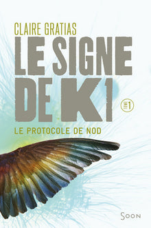 Le signe de K1, tome 1 : Le Protocole de Nod