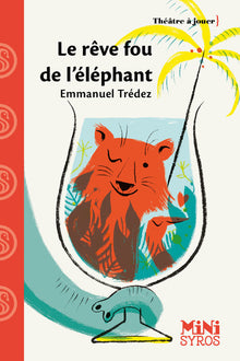 Le Rêve fou de l'éléphant