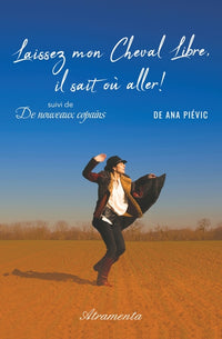 Laissez mon cheval libre, il sait où aller !
