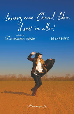 Laissez mon cheval libre, il sait où aller !