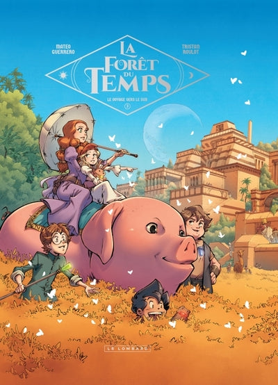 La forêt du temps - Tome 3 - Le Voyage vers le Sud