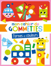 Mon cahier de gommettes - Formes et couleurs