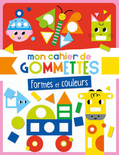 Mon cahier de gommettes - Formes et couleurs