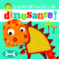 Il ne faut pas toucher un dinosaure !