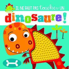 Il ne faut pas toucher un dinosaure !