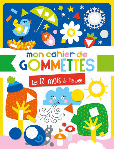 Mon cahier de gommettes - Les 12 mois de l'année