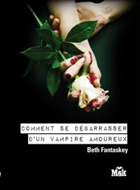 Comment se débarrasser d'un vampire amoureux ? - (LI)