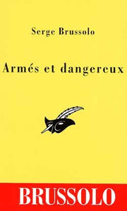 Armés et dangereux