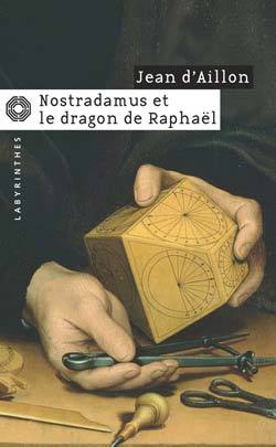 Nostradamus et le dragon de Raphael