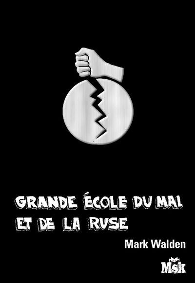 La grande école du mal et de la ruse