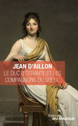 Le Duc d'Otrante et les compagnons du soleil