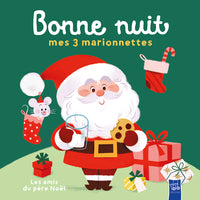 Les amis du pére Noël - Bonne nuit mes 3 marionnettes