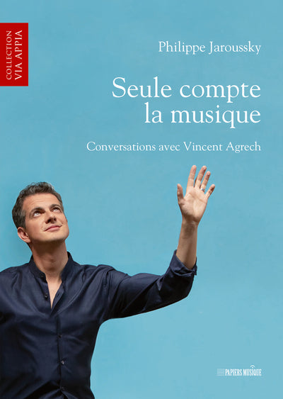 Seule compte la musique: Conversations avec Vincent Agrech