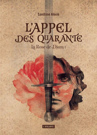 L'appel des quarante: La rose de Djam