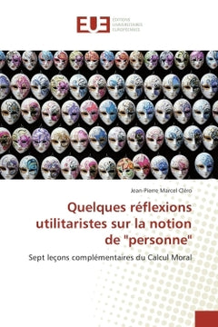 Quelques reflexions utilitaristes sur la notion de personne