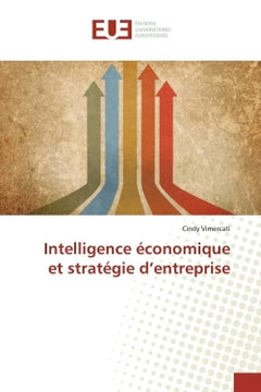 Intelligence economique et strategie d'entreprise