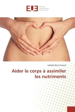 Aider le corps à assimiler les nutriments